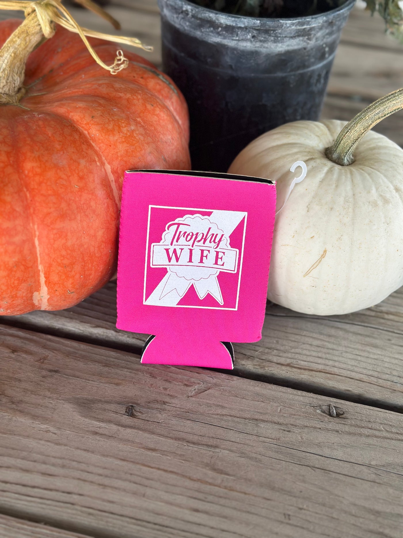 Trophy Wife Koozie